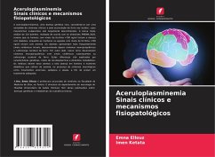 Aceruloplasminemia Sinais clínicos e mecanismos fisiopatológicos - ELLOUZ, EMNA;Ketata, Imen