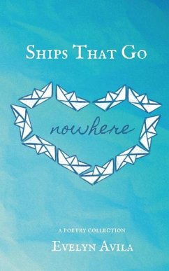 Ships That Go Nowhere - Avila, Evelyn