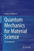 Quantum Mechanics for Material Science (eBook, PDF)