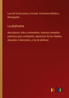 La phyloxera - Escosura y Coronel, Luis de la; Deleito Y Butragueño, Victoriano