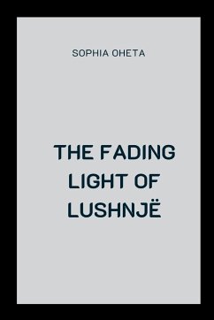 The Fading Light of Lushnjë - Sophia, Oheta