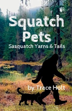 Squatch Pets - Holt, Trace