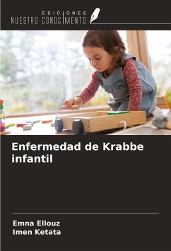 Enfermedad de Krabbe infantil - Ellouz, Emna; Ketata, Imen