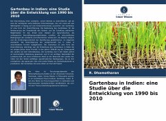 Gartenbau in Indien: eine Studie über die Entwicklung von 1990 bis 2010 - Dhamotharan, R.