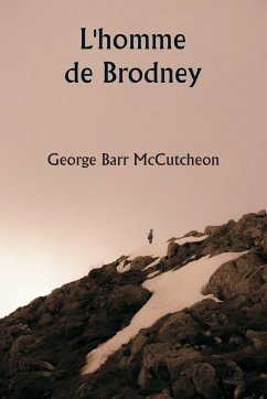 L'homme de Brodney - Mccutcheon, George Barr