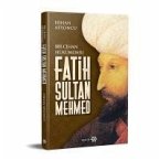 Fatih Sultan Mehmed - Bir Cihan Hükümdari