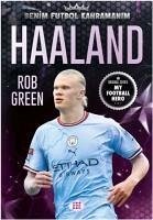 Haaland - Benim Futbol Kahramanim - Green, Rob