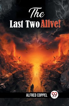 The Last Two Alive! - Coppel, Alfred