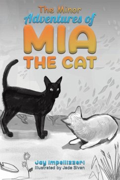 The Minor Adventures of Mia the Cat - Impellizzeri, Jay