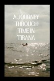 A Journey Through Time in Tirana