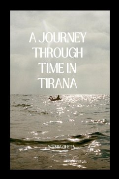 A Journey Through Time in Tirana - Sophia, Oheta