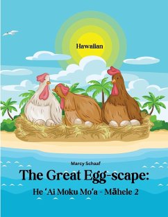 He ¿Ai Moku Mo¿a - M¿hele 2 (Hawaiian) The Great Egg-scape Part 2 - Schaaf, Marcy