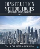 Construction Methodologies & Procedures for Civil Engineers - Part -1 Construction Methodologies & Procedures for Civil Engineers - Part -1