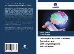 Aceruloplasminämie Klinische Anzeichen und pathophysiologische Mechanismen - ELLOUZ, EMNA;Ketata, Imen