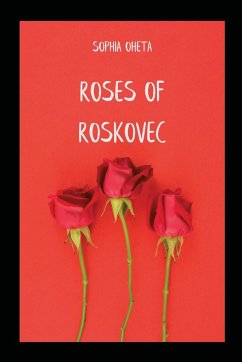 Roses of Roskovec - Sophia, Oheta