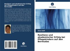 Resilienz und akademischer Erfolg bei Pflegekindern auf den Bermudas - Zuill, Zina