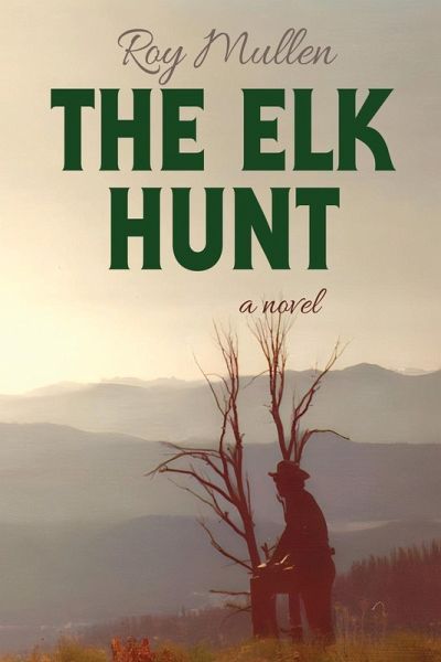 The Elk Hunt The Elk Hunt