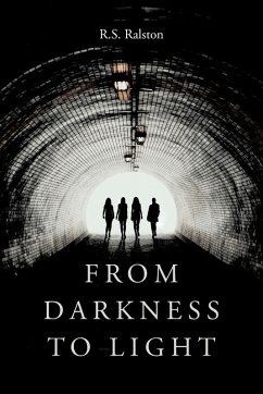 From Darkness to Light - Ralston, R. S.