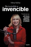 De invisible a invencible: Cómo crear tu marca personal De invisible a invencible: Cómo crear tu marca personal