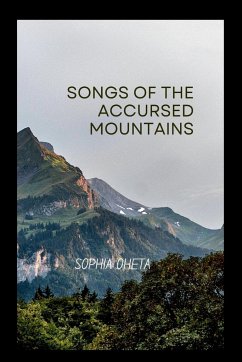 Songs of the Accursed Mountains - Sophia, Oheta