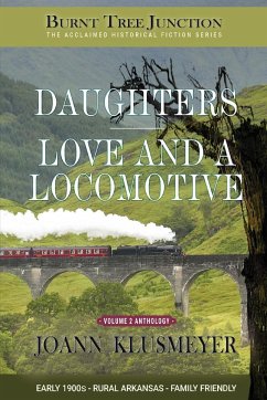 Daughters & Love and a Locomotive - Klusmeyer, Joann