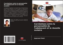 Corrélations entre la personnalité de l'adolescent et la réussite scolaire - Dash, Jogeswari