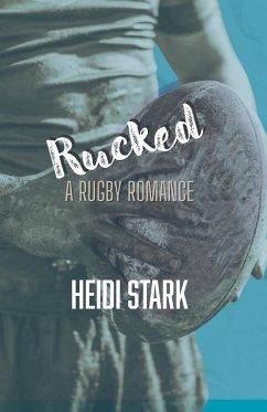 Rucked - Stark, Heidi