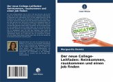 Der neue College-Leitfaden: Reinkommen, rauskommen und einen Job finden