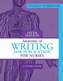 Student Workbook for Anatomy of Writing for Publication for Nurses, Fifth Edition - Saver, Cynthia