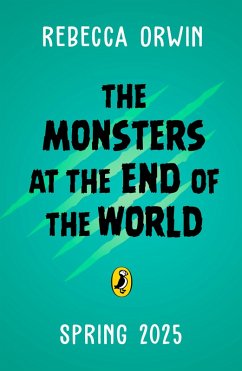 The Monsters at the End of the World (eBook, ePUB) - Orwin, Rebecca