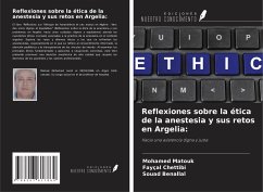 Reflexiones sobre la ética de la anestesia y sus retos en Argelia: - Matouk, Mohamed; Chettibi, Fayçal; Benallal, Souad