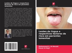 Lesões da língua e respectivos factores de risco em pacientes iemenitas - Al-Wesabi, Mohammed A.;Al-Hajri, Manal