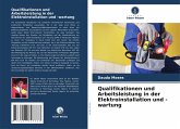 Qualifikationen und Arbeitsleistung in der Elektroinstallation und -wartung