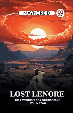 Lost Lenore The Adventures of a Rolling Stone Volume Two - Reid, Mayne