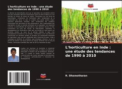 L'horticulture en Inde : une étude des tendances de 1990 à 2010 - Dhamotharan, R.