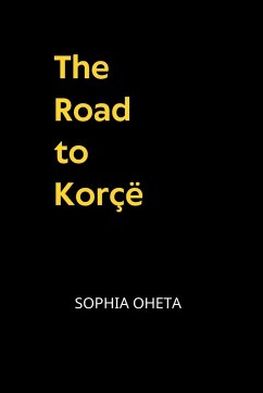 The Road to Korçë - Sophia, Oheta