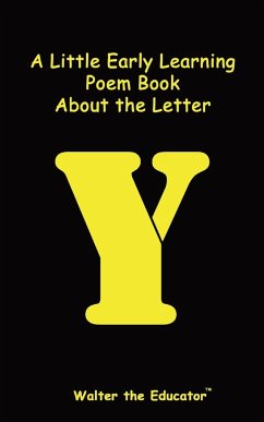 A Little Early Learning Poem Book about the Letter Y - Walter the Educator