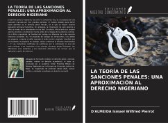 LA TEORÍA DE LAS SANCIONES PENALES: UNA APROXIMACIÓN AL DERECHO NIGERIANO - Ismael Wilfried Pierrot, D'Almeida