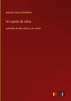 Un cuento de niños - García Gutiérrez, Antonio