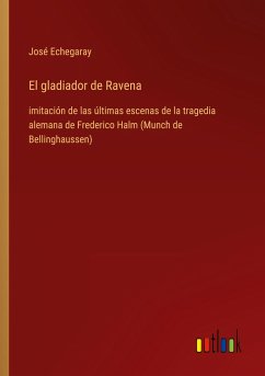 El gladiador de Ravena - Echegaray, José