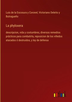 La phyloxera - Escosura y Coronel, Luis de la; Deleito Y Butragueño, Victoriano