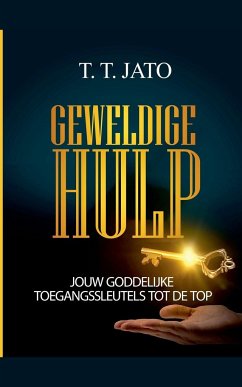 Geweldige Hulp Jouw Goddelijke Toegangssleutels tot de Top - Jato, T. T.