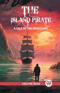 Cover The island pirate A tale of the Mississippi