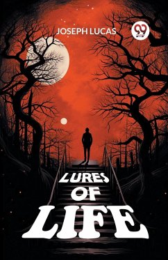Lures of Life - Lucas, Joseph