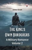 The King's Own Borderers A Military Romance Volume 2 The King's Own Borderers A Military Romance Volume 2