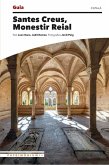 Santes Creus, Monestir Reial Santes Creus, Monestir Reial