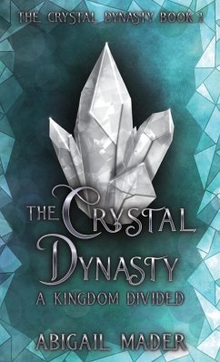 The Crystal Dynasty - Mader, Abigail