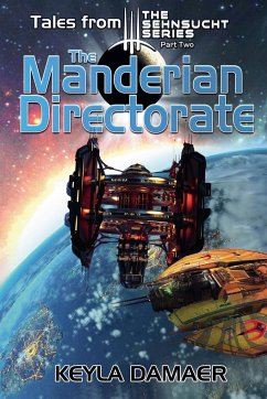 Tales From The Sehnsucht Series Part Two - The Manderian Directorate - Damaer, Keyla