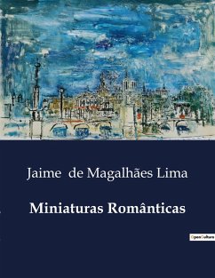 Miniaturas Românticas - de Magalhães Lima, Jaime