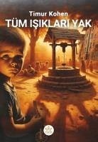 Tüm Isiklari Yak - Kohen, Timur